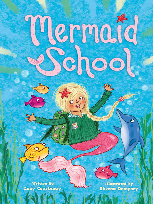 Title details for Mermaid School by Lucy Courtenay - Available